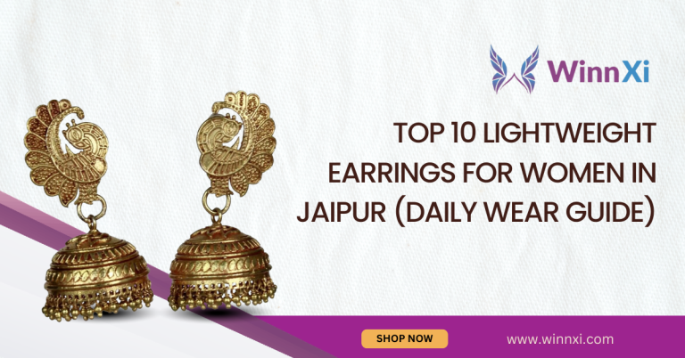 Top 10 Lightweight Earrings for Women in Jaipur (Daily Wear Guide)
