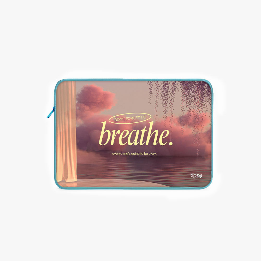 "Don't Forget to breathe" Laptop Sleeves...